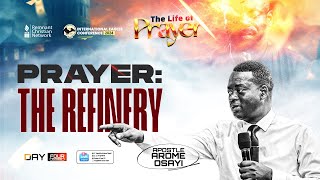 PRAYER: THE REFINERY - APOSTLE AROME OSAYI
