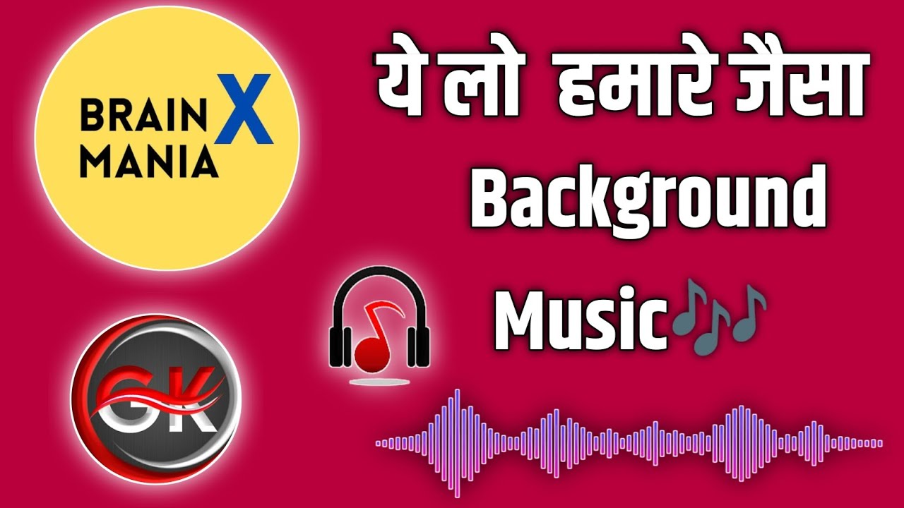 Brain x Mania background music || Brain x Mania kaun sa background music use karte hai