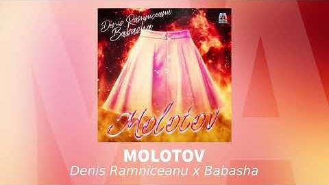 Denis Ramniceanu x BABASHA - Molotov | Audio Oficial