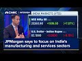 JPMorgan says to focus on India&#39;s manufacturing and services sectors