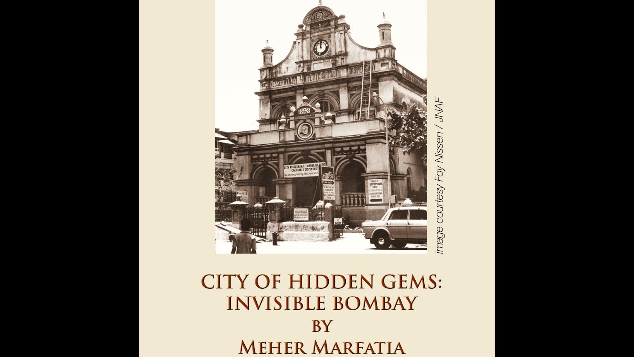 City of Hidden Gems: Invisible Bombay, by Meher Marfatia. A Rotary Club of Bombay In Camera Event