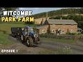 A NEW BEGINNING! Witcombe Park Farm FS25 - Episode 1