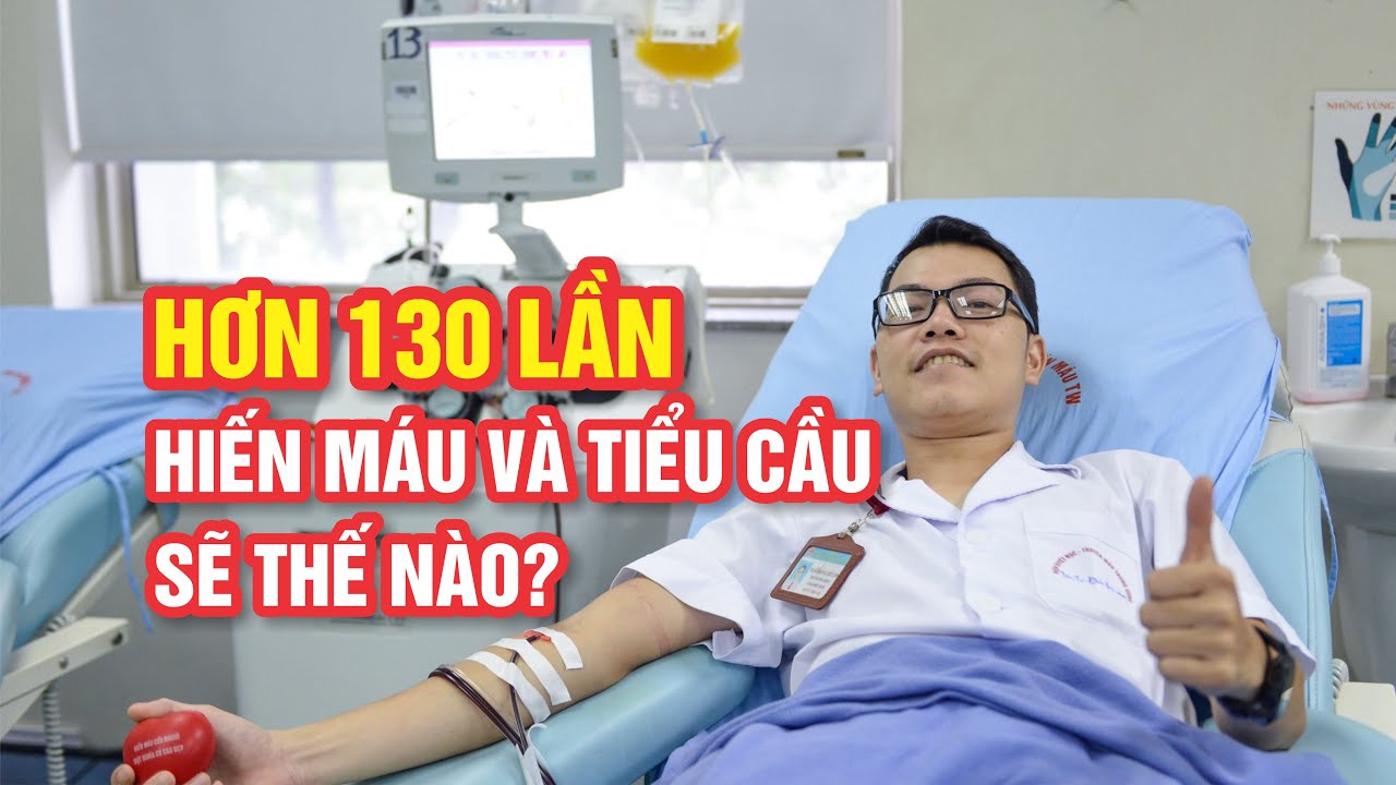 Gặp gỡ bác sĩ đã hiến máu và hiến tiểu cầu 132 lần! 👨‍⚕️❤️❤️✴️