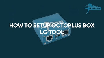 How To Setup Octoplus Box LG Tool - [romshillzz]