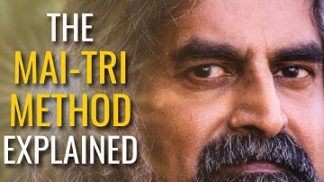 Mai-Tri Method explained: benefits, safety, and way of operating I Mohanji