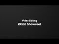 2022 Video Editing Showreel