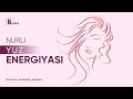 Nurli yuz energiyasi .