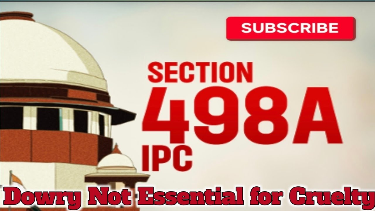 Supreme Court's Landmark Ruling on Section 498A IPC | Dowry Not ...