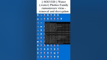 || SOLVED ✅🔘|| #Water (.water) #Phobos #Family #ransomware #virus - #removal #and #decryption