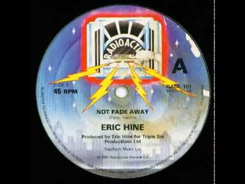 Eric Hine - Not Fade Away (single edit) (1981)
