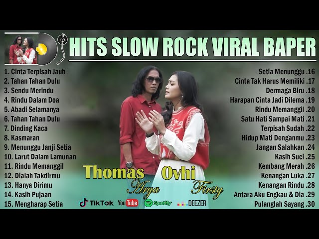 THOMAS ARYA FEAT OVHI FIRSTY FULL ALBUM SLOW ROCK TERBARU 2023 - CINTA TERPISAH JAUH class=