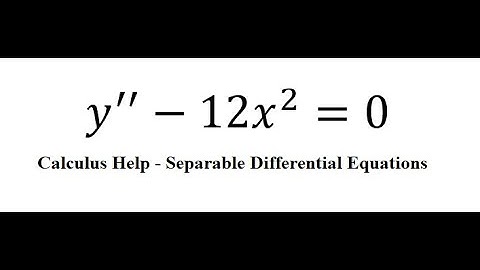 Calculus Help: Separable Differential Equations - y