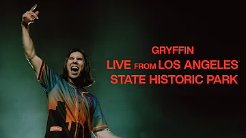 GRYFFIN: Live from Los Angeles State Historic Park