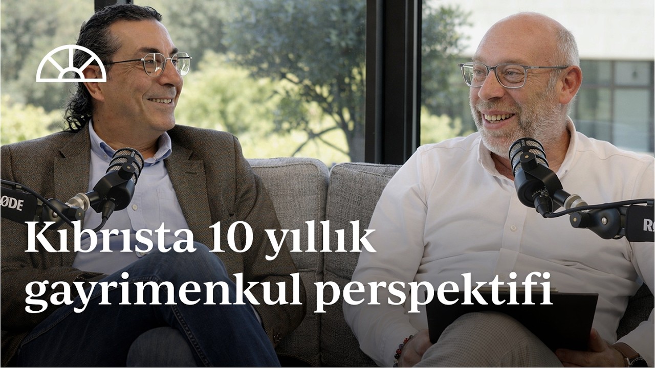 Kuzey Kıbrıs’ta Gayrimenkulün Geleceği | 10 Yıllık Perspektif | Ekonomist Hasan Güngör ile