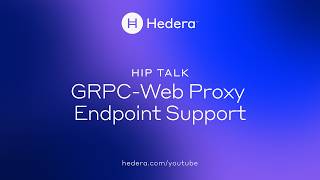 Hedera HIP Talk | gRPC-Web Proxy Endpoint Support