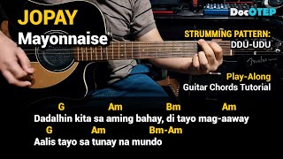 JOPAY - Mayonnaise (Guitar Chords Tutorial with Lyrics and Strumming Pattern)