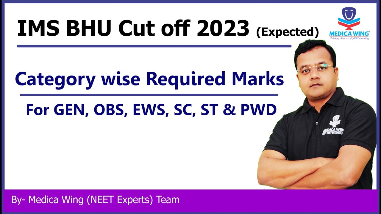 IMS BHU NEET cut off 2023 for MBBS Expected | What is the cut off for ...