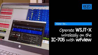 Operating WSJTX wirelessly on the IC705 with wfview