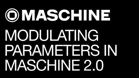 Maschine 2.0 - Using Modulators - How to Tutorial