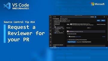 Source Control Tip 14: Request a reviewer for your PR