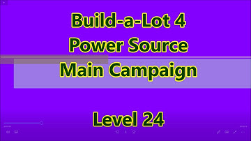 Build-a-Lot 4 - Power Source Main Campaign Level 24