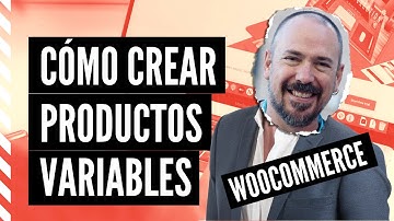Cómo crear productos variables en Woocommerce