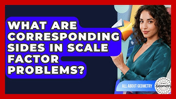 What Are Corresponding Sides In Scale Factor Problems? - All About Geometry