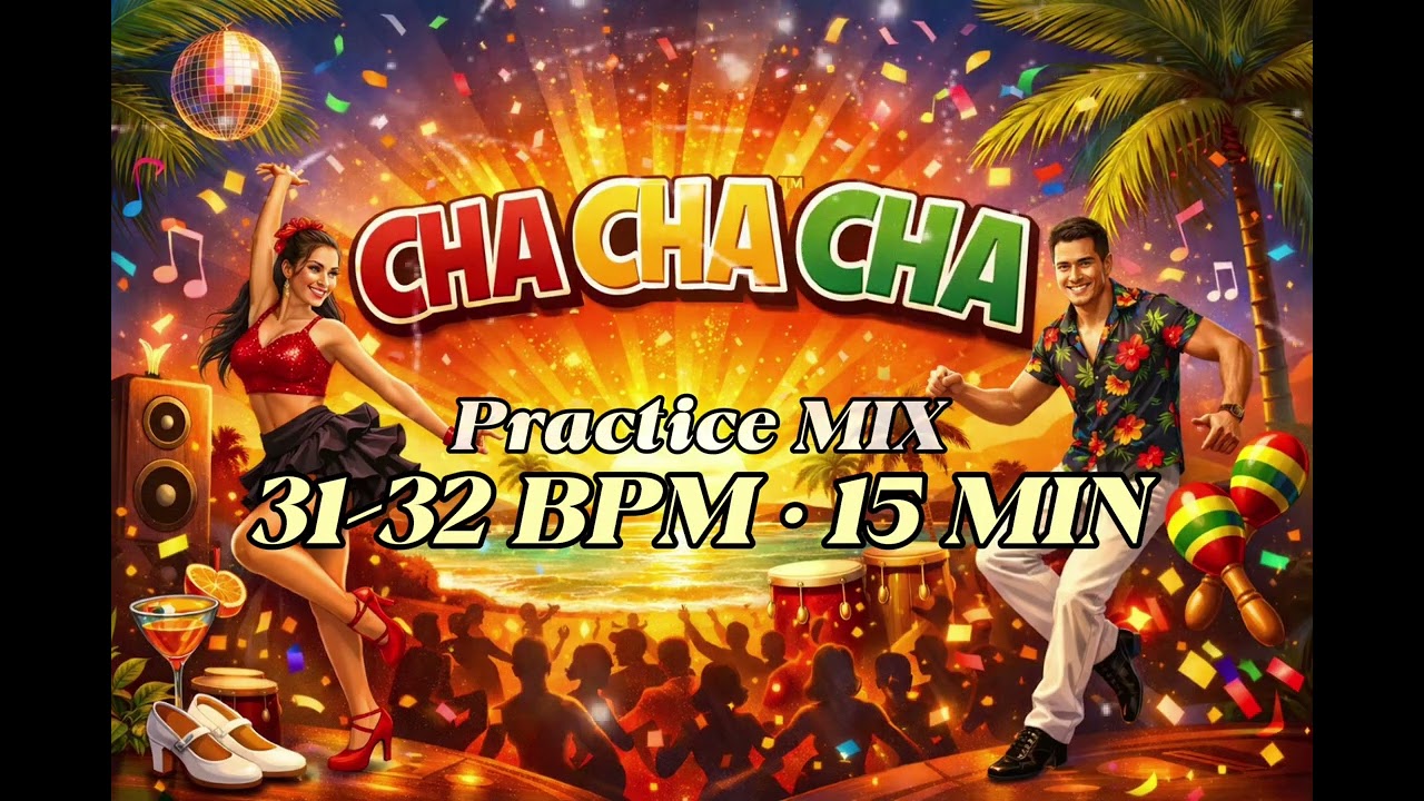 🎶 Cha Cha Cha Practice MIX – 31–32 BPM | 15 MIN