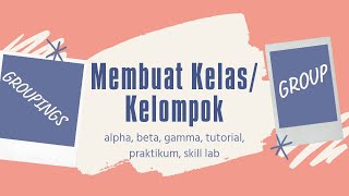 Tutorial Membuat Group (Kelas atau kelompok) di E-Learning