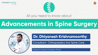 All You Need to Know About Advancements in Spine Surgery | Dr. Dhiyanesh | Manipal Hospital Sarjapur