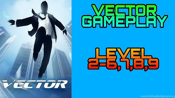 VECTOR GAMEPLAY | LEVEL 2-6,7,8,9 | ZENOTANU