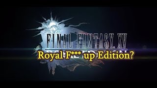 Royal Edition ไม่น่าใช่เวอร์ชั่นสุดท้ายของ FFXV