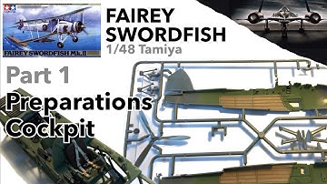 Fairey Swordfish 1/48 Tamiya - Part 1 - Preparation, cockpit - Full scale model kit build