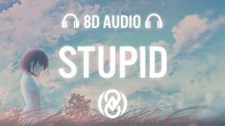 Stupid - EQRIC, RushLow, Nito-Onna | 8D Audio 🎧