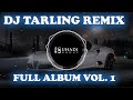 DJ Tarling Remix Full Album Vol. 1 | DJ Suhadi Group |