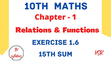 10th Maths @mathswithvsk6794  Chapter 1 Relations and  Functions  Exercise 1.6 15th sum
