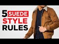 5 Rules To Style Suede & Look Amazing (Men's Fashion Fall Guide)