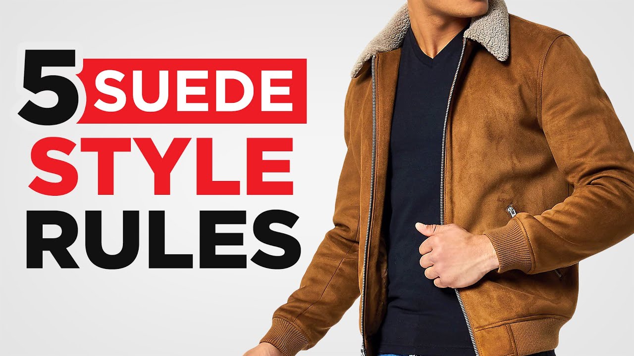 5 Rules To Style Suede & Look Amazing (Men's Fashion Fall Guide