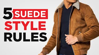 5 Rules To Style Suede & Look Amazing (Men's Fashion Fall Guide)
