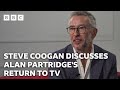 Steve Coogan on the return of Alan Partridge | How Are You? It's Alan (Partridge) - BBC