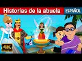 Historias de la abuela | Cuentos Infantiles en Español | Cuentos de Hadas | Cuentos de princesas
