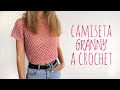 CAMISETA GRANNY - Tutorial crochet