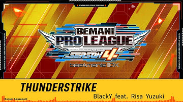 THUNDERSTRIKE/BlackY feat. Risa Yuzuki【BPL S4 IIDX GAME PANIC チームイメージミュージック】