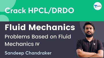 Problems Based on Fluid Mechanics 4 | Lets Crack HPCL/DRDO | Sandeep Chandraker | GATE ME, PI, XE