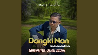 Download Lagu Dangki Nan Batanamkan MP3