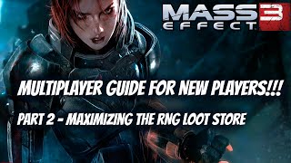 Mass Effect 3 Multiplayer Guide Part 2 - How to Manipulate the RNG Loot Store to Your Advantage!