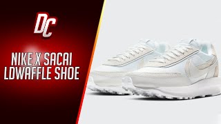 【DC SNEAKER】NIKE X SACAI LDWAFFLE SHOE UNBOXING