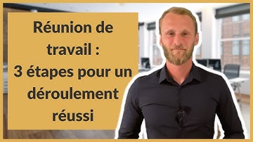 Réunion de travail : 3 étapes pour un déroulement réussi