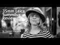 Leica 35mm Summilux Review - One of the crown jewels of lenses. By photographer Thorsten Overgaard