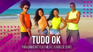 Tudo OK - Thiaguinho MT feat Mila e JS O Mão de Ouro | COREOGRAFIA - FestDNCE